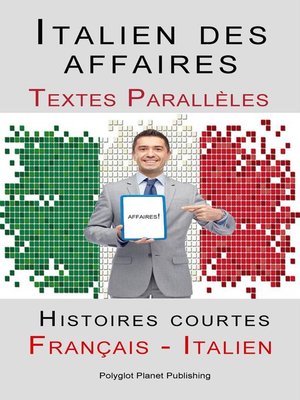 cover image of Italien des affaires--Textes Parallèles--Histoires courtes (Français--Italien)